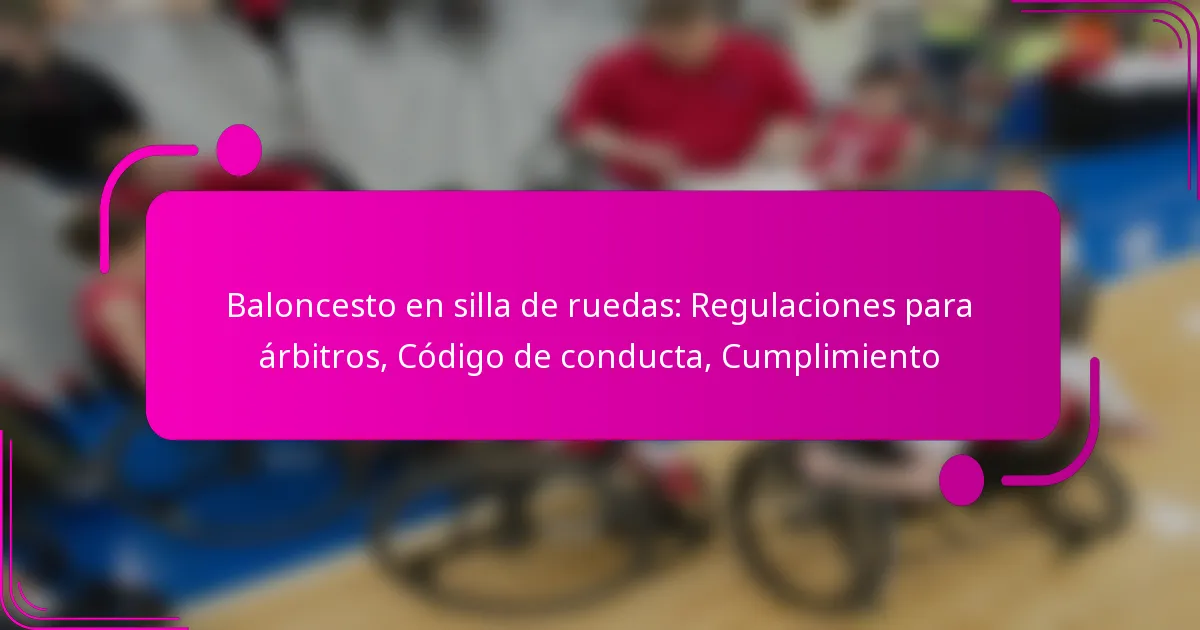 Baloncesto en silla de ruedas: Regulaciones para árbitros, Código de conducta, Cumplimiento